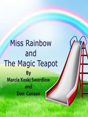 cover image of Miss Rainbow & the Magic Teapot